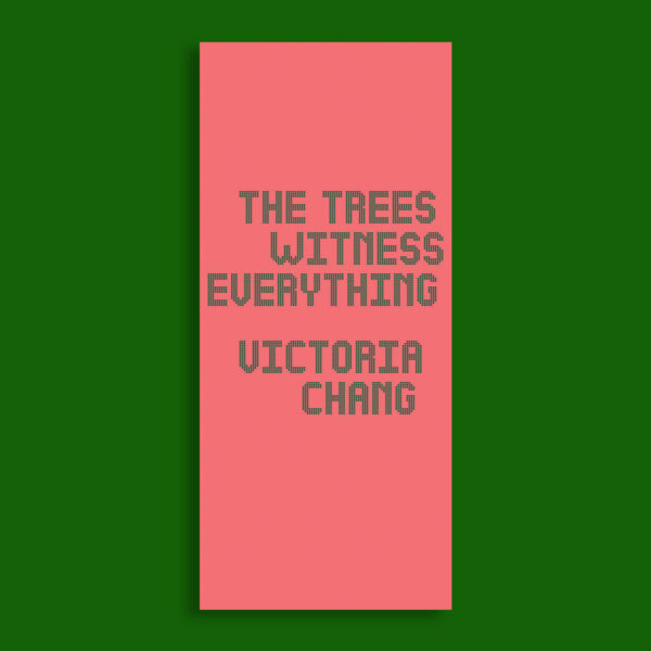 The Trees Witness Everything