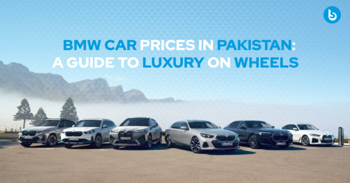 BMW Car Prices in Pakistan: A Guide to Luxury on Wheels